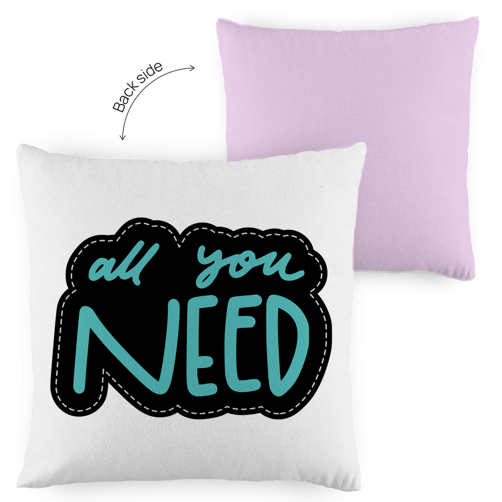 Kopfkissen zweifarbig "all you need" - Grafikmagie