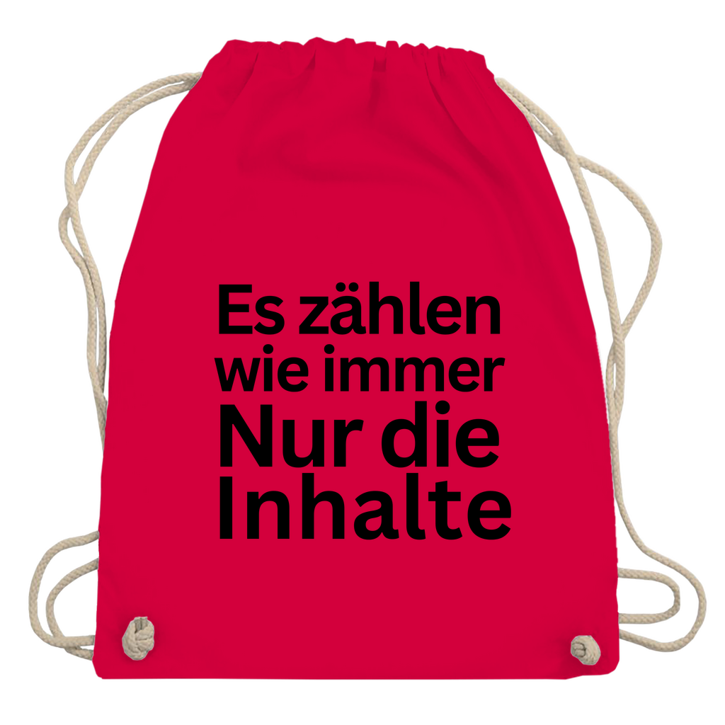 Turnbeutel "Es zählen wie immer nur die Inhalte"