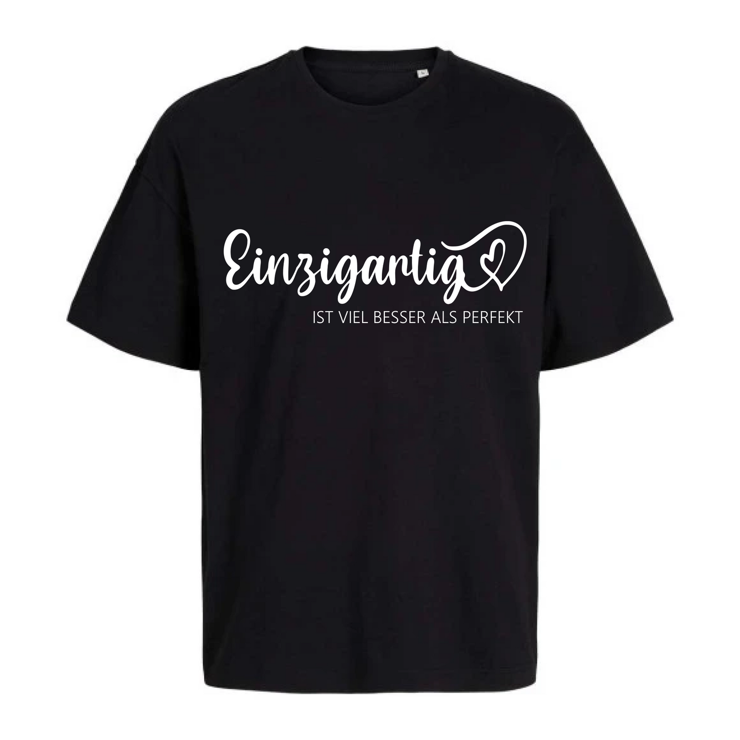 Einzigartig ist viel besser...Oversize T-Shirt