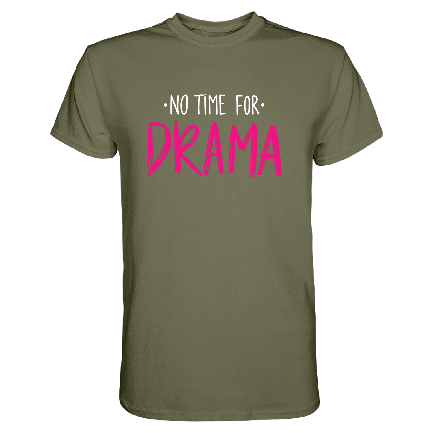 No Time for Drama T-Shirt