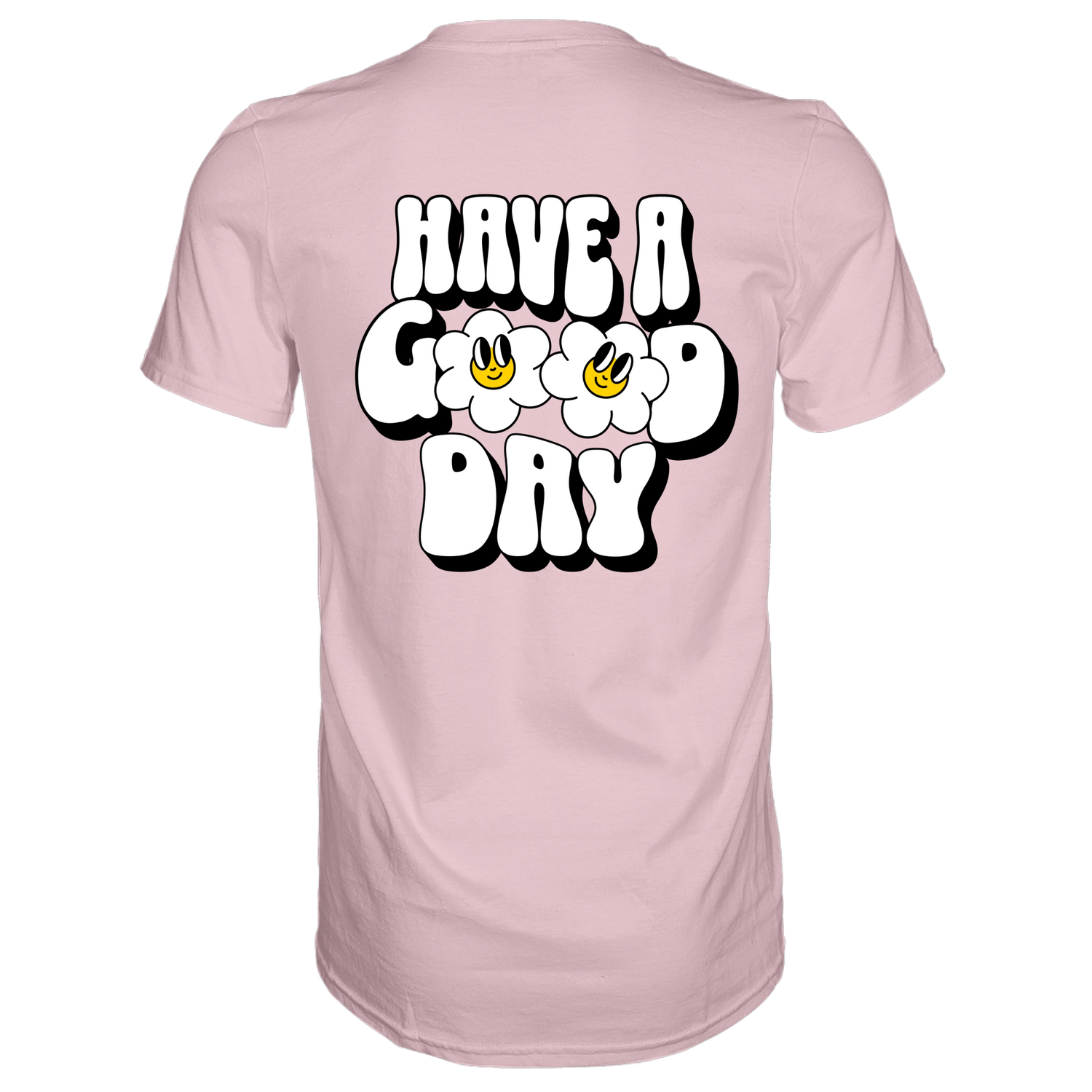 Have a Good Day T-Shirt