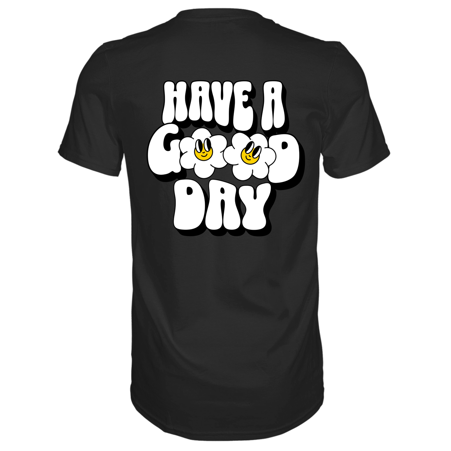 Have a Good Day T-Shirt