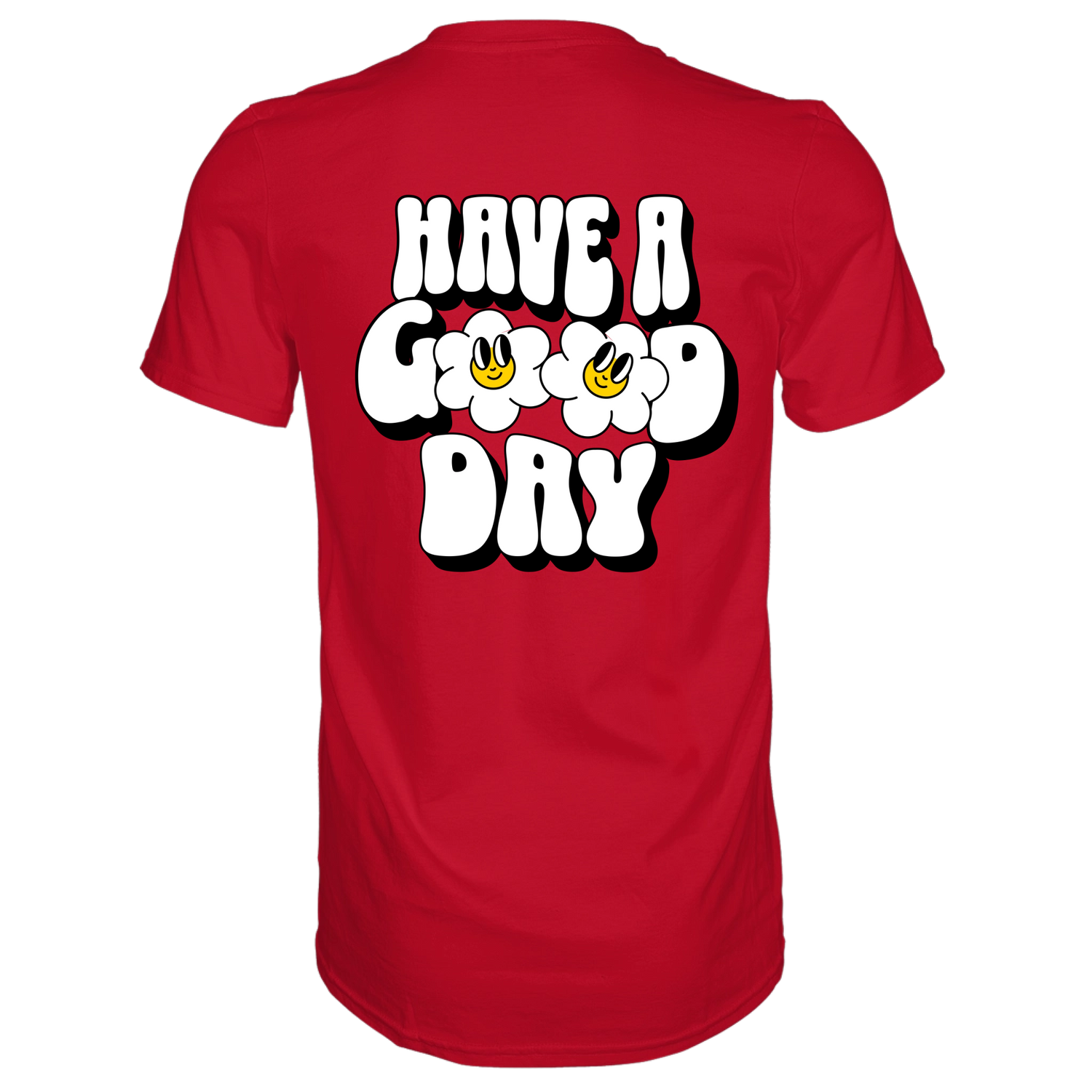 Have a Good Day T-Shirt