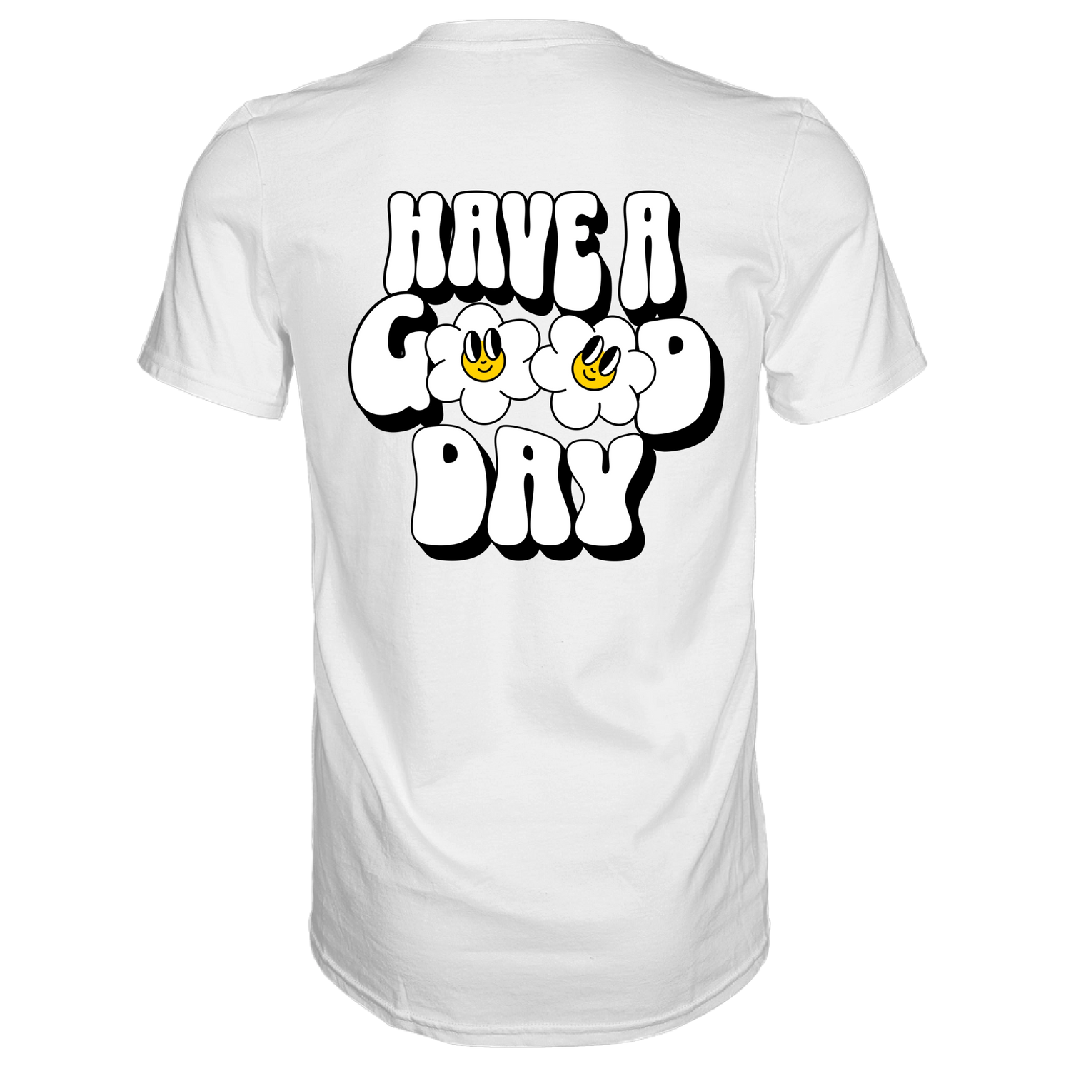 Have a Good Day T-Shirt