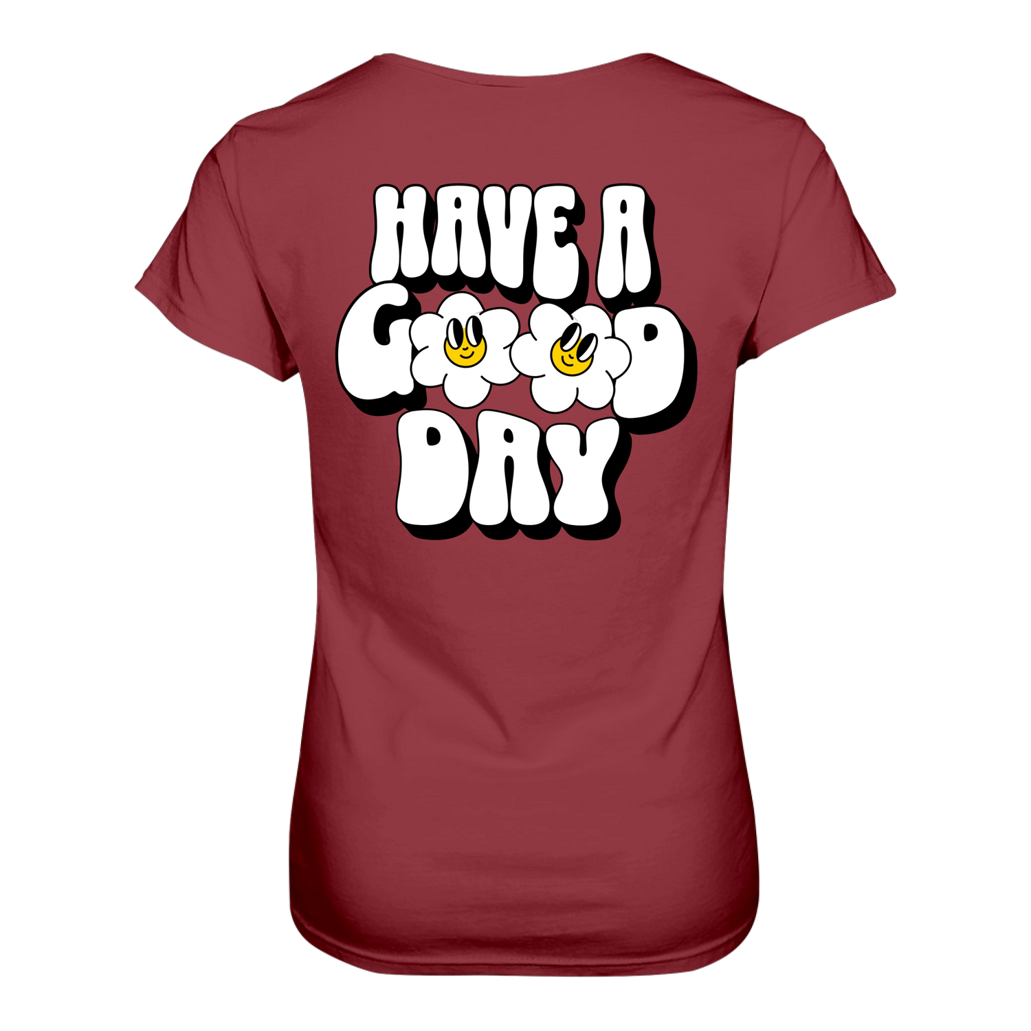 Have a Good Day T-Shirt Tailliert