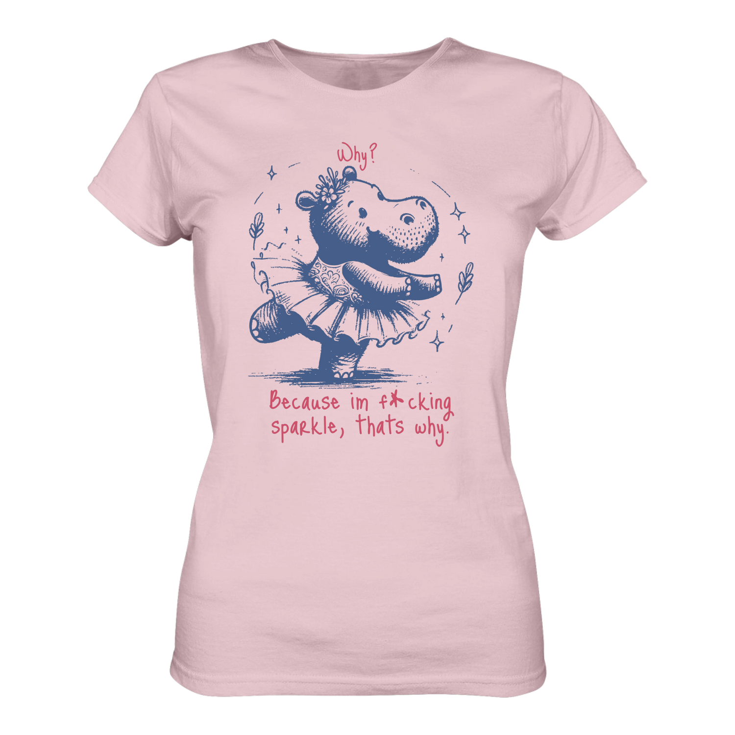 Because im f*cking sparkle...T-Shirt Tailliert