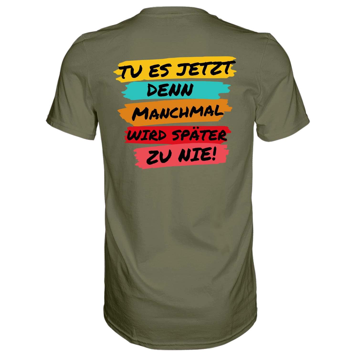 Tue es jetzt...T-Shirt Classic