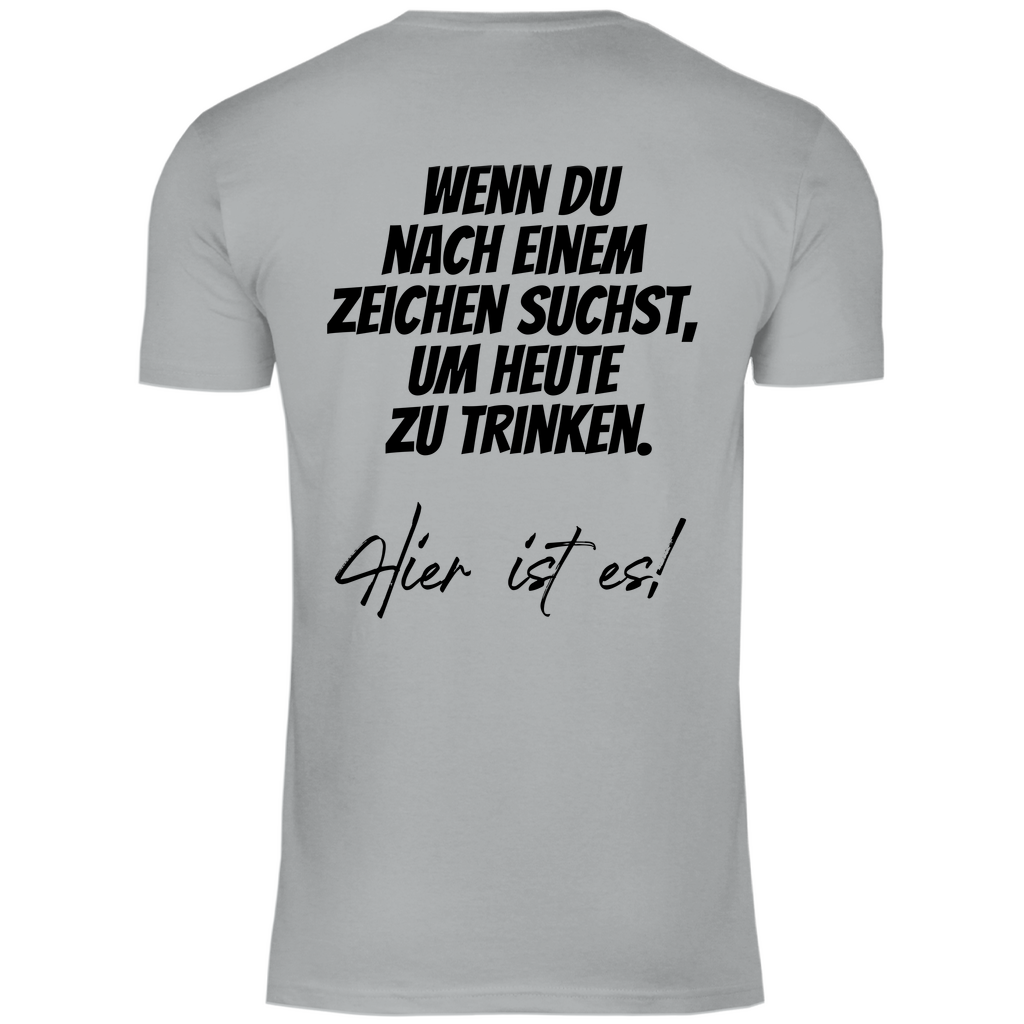 Herren T-Shirt "Wenn du nach einem zeichen suchst..." - Grafikmagie