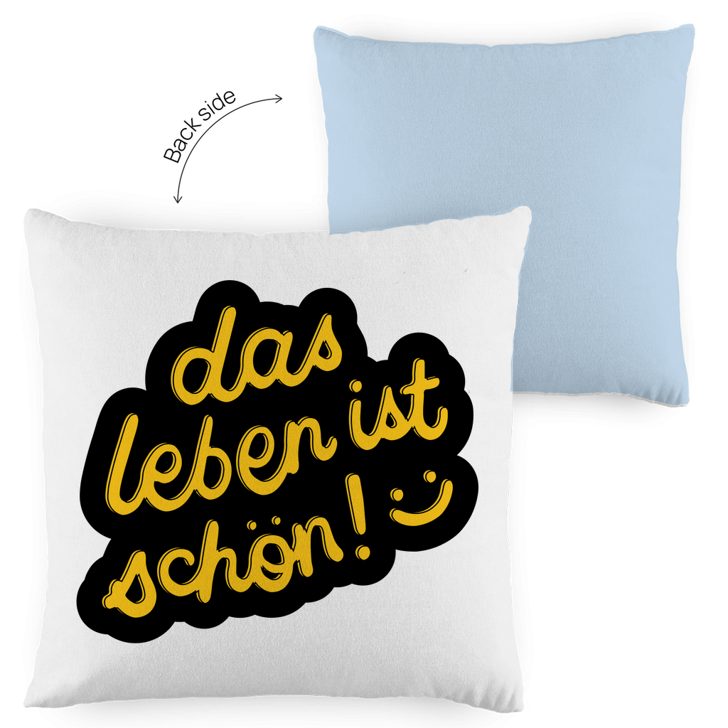 Kopfkissen zweifarbig "das Leben ist schön" - Grafikmagie