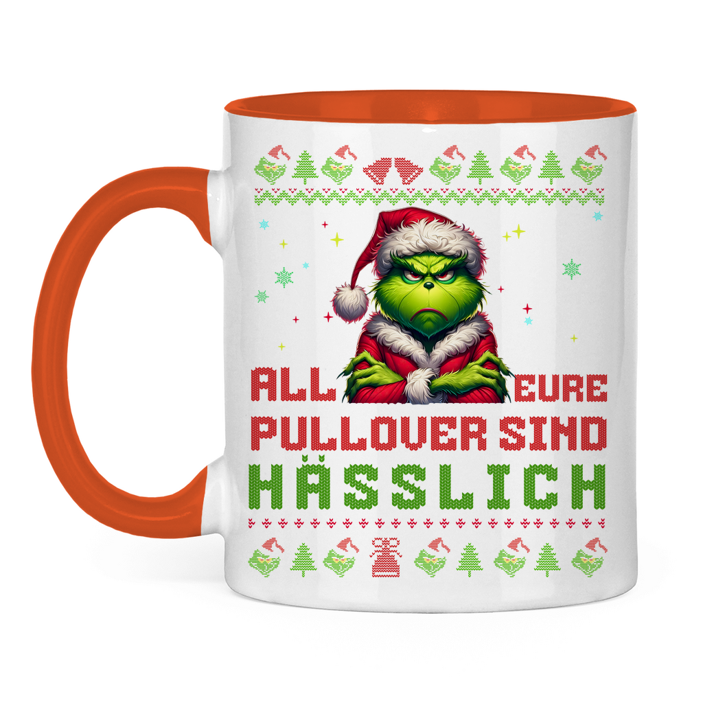 Tasse zweifarbig "Grinch all eure Pullover sind Hässlich"