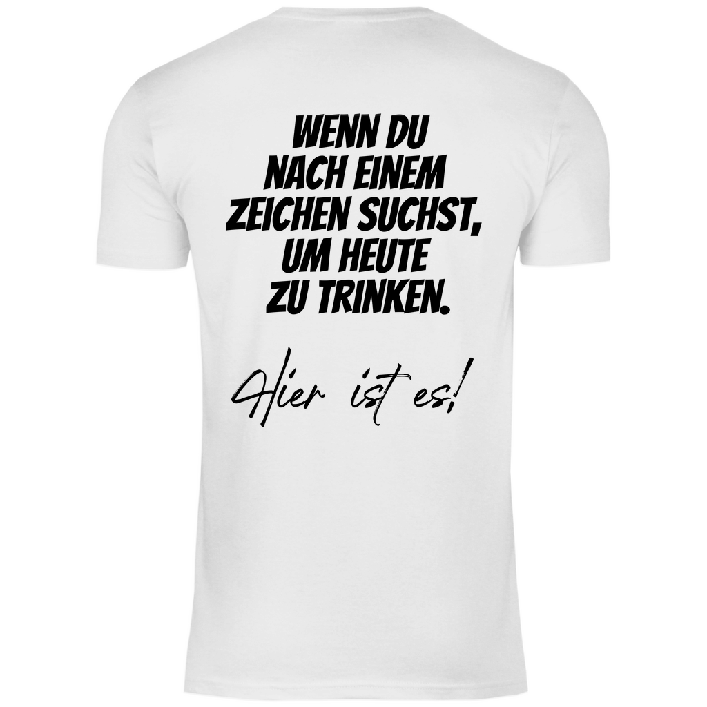Herren T-Shirt "Wenn du nach einem zeichen suchst..." - Grafikmagie