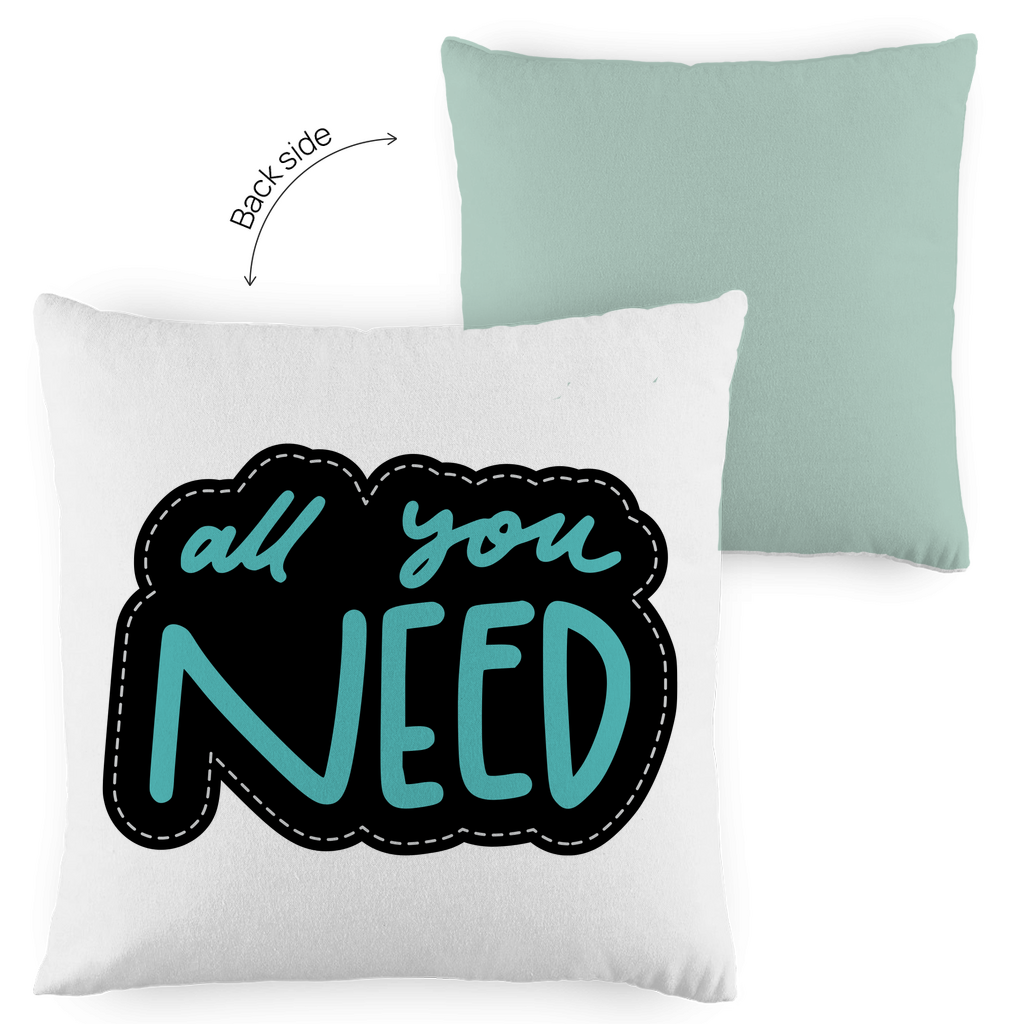 Kopfkissen zweifarbig "all you need" - Grafikmagie