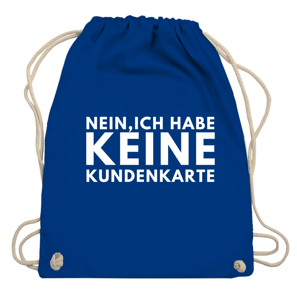 Turnbeutel "Nein ich habe keine Kundenkarte"