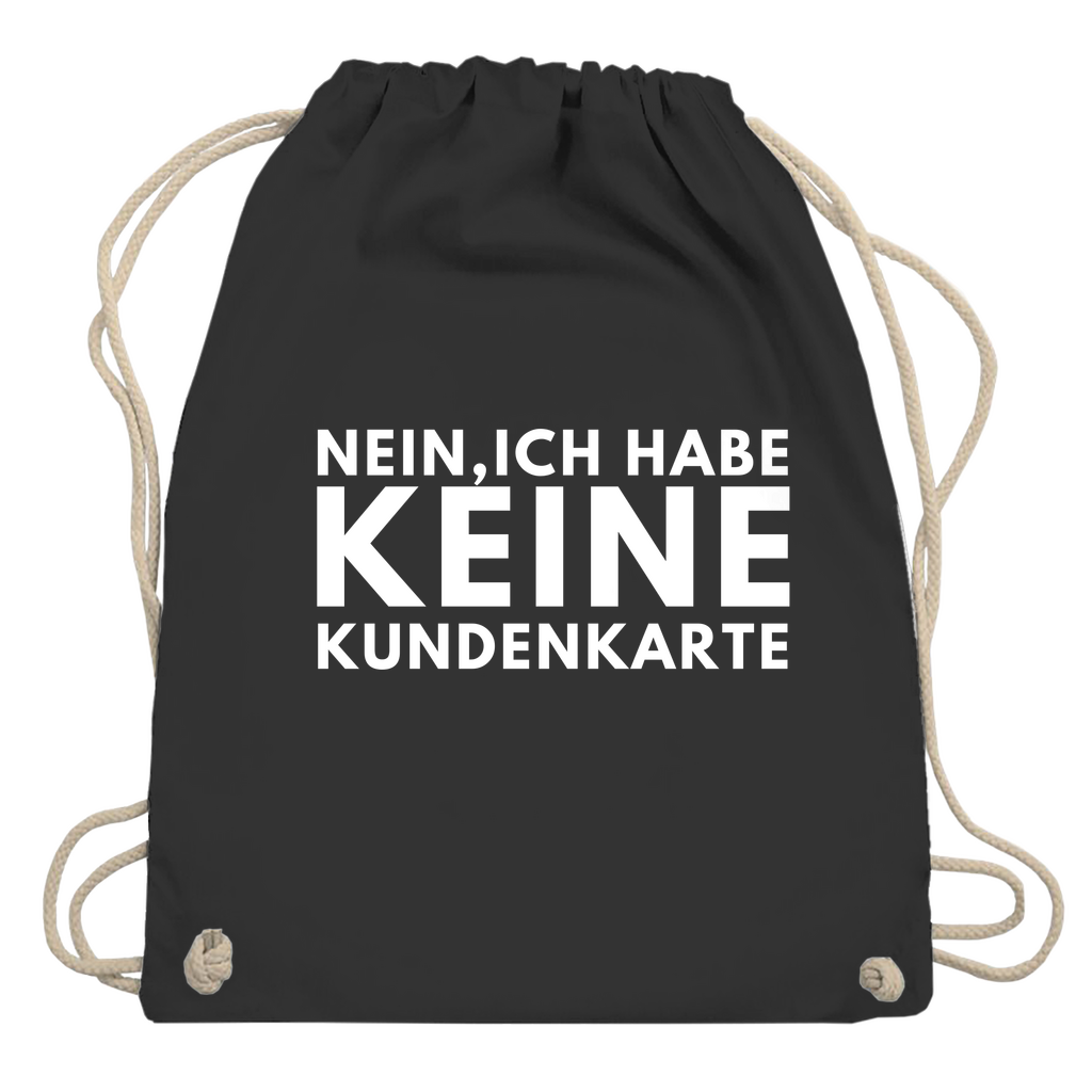 Turnbeutel "Nein ich habe keine Kundenkarte"