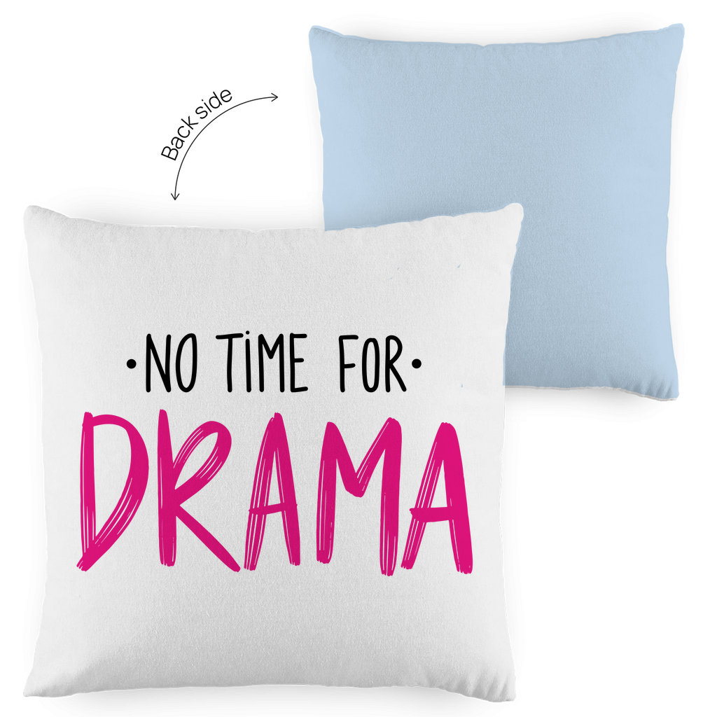 Kopfkissen zweifarbig "No Time for Drama" - Grafikmagie