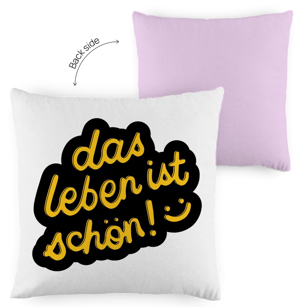 Kopfkissen zweifarbig "das Leben ist schön" - Grafikmagie