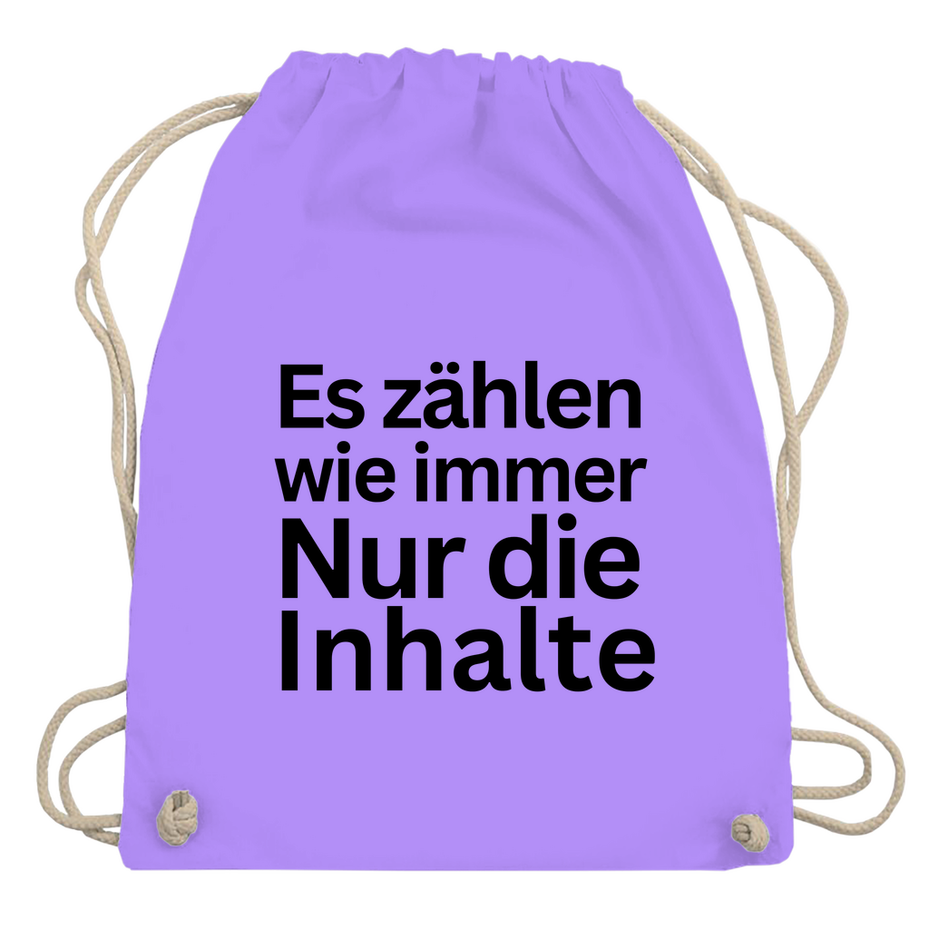 Turnbeutel "Es zählen wie immer nur die Inhalte"