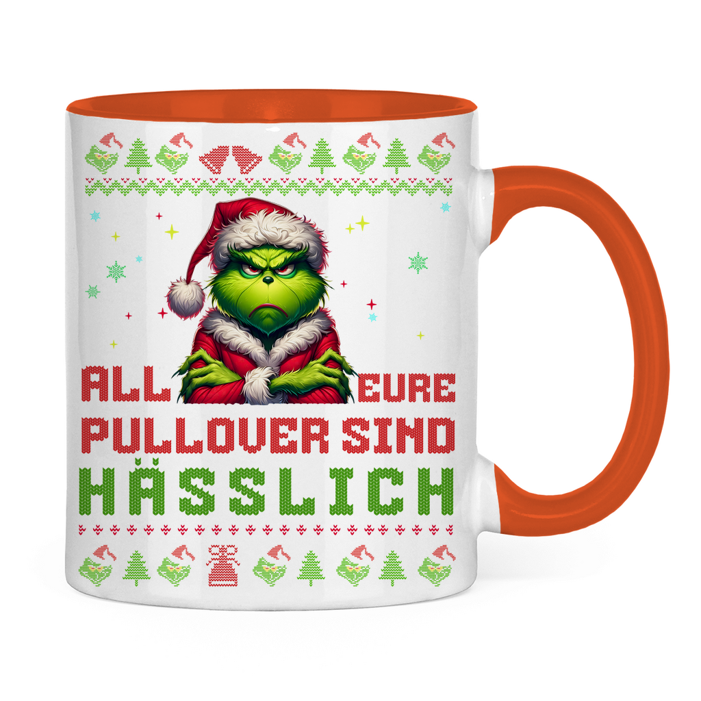 Tasse zweifarbig "Grinch all eure Pullover sind Hässlich"