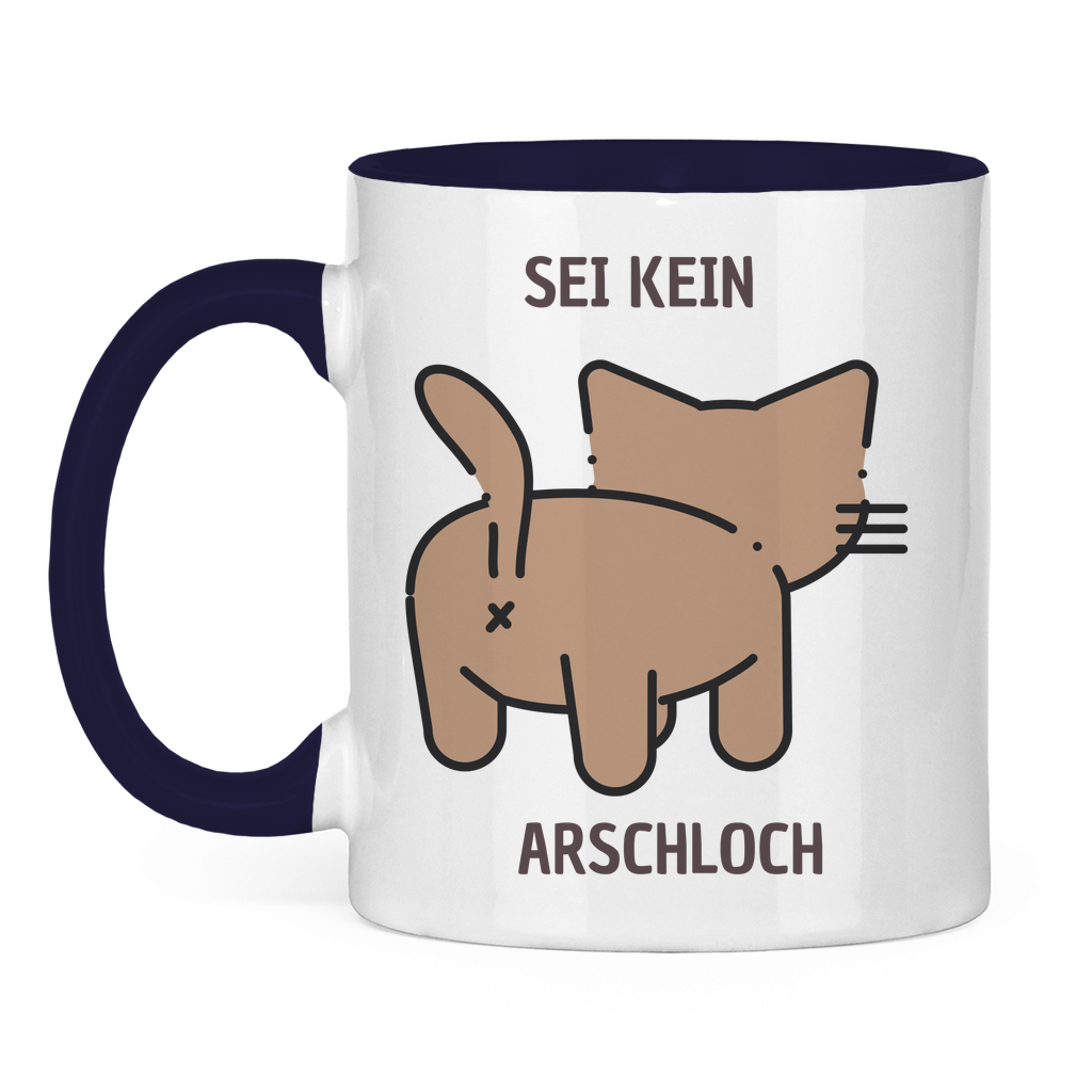 Tasse zweifarbig "Sei kein Arschloch" - Grafikmagie