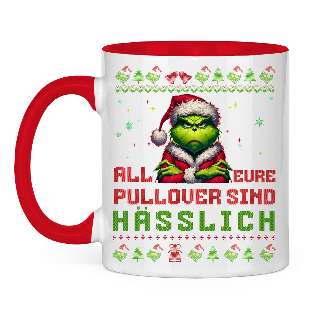 Tasse zweifarbig "Grinch all eure Pullover sind Hässlich"