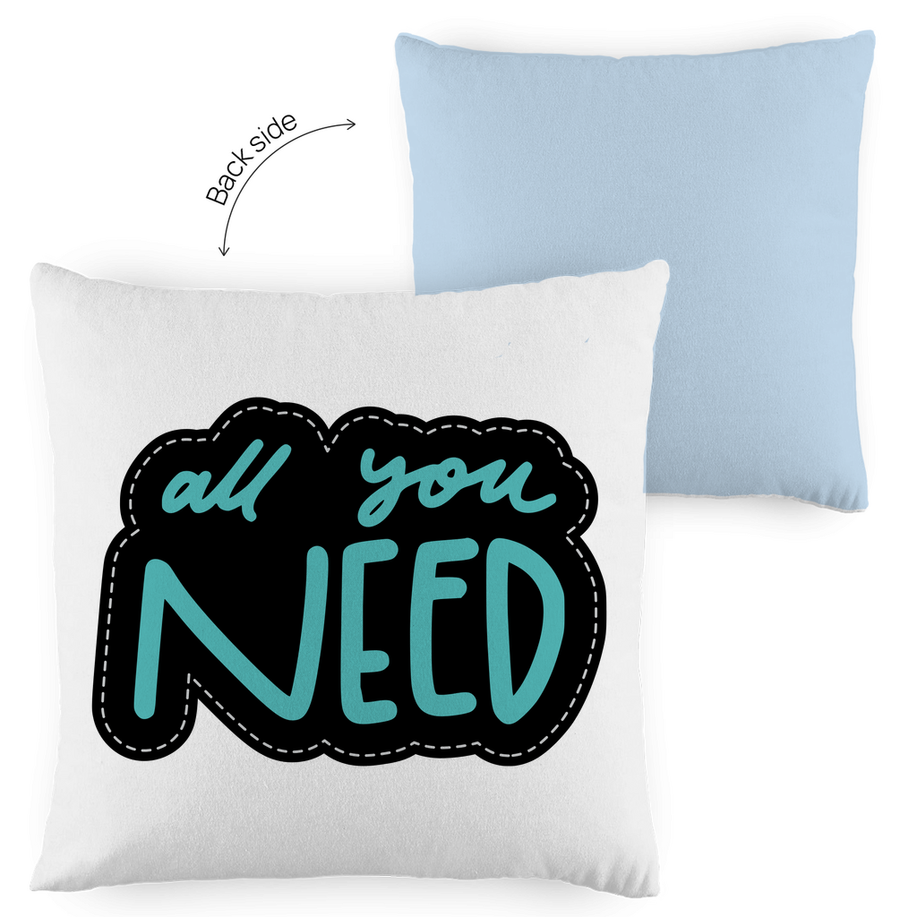 Kopfkissen zweifarbig "all you need" - Grafikmagie