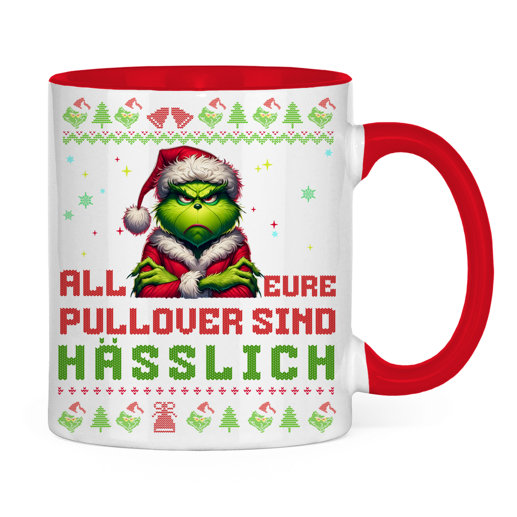 Tasse zweifarbig "Grinch all eure Pullover sind Hässlich"