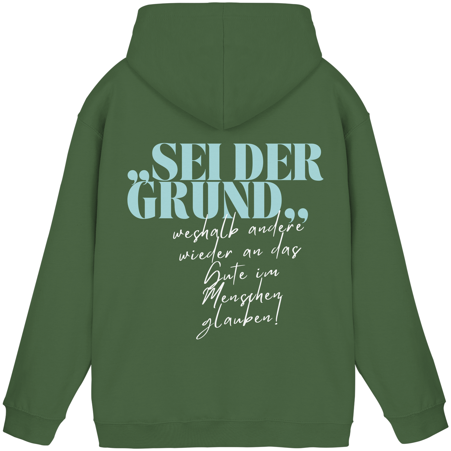 Sei der Grund... - Basic Hoodie