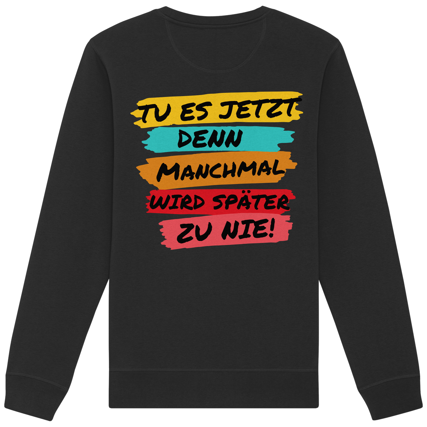 Tu es jetzt...- Sweatshirt