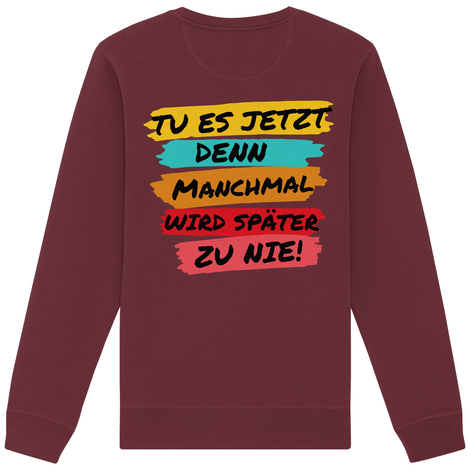 Tu es jetzt...- Sweatshirt