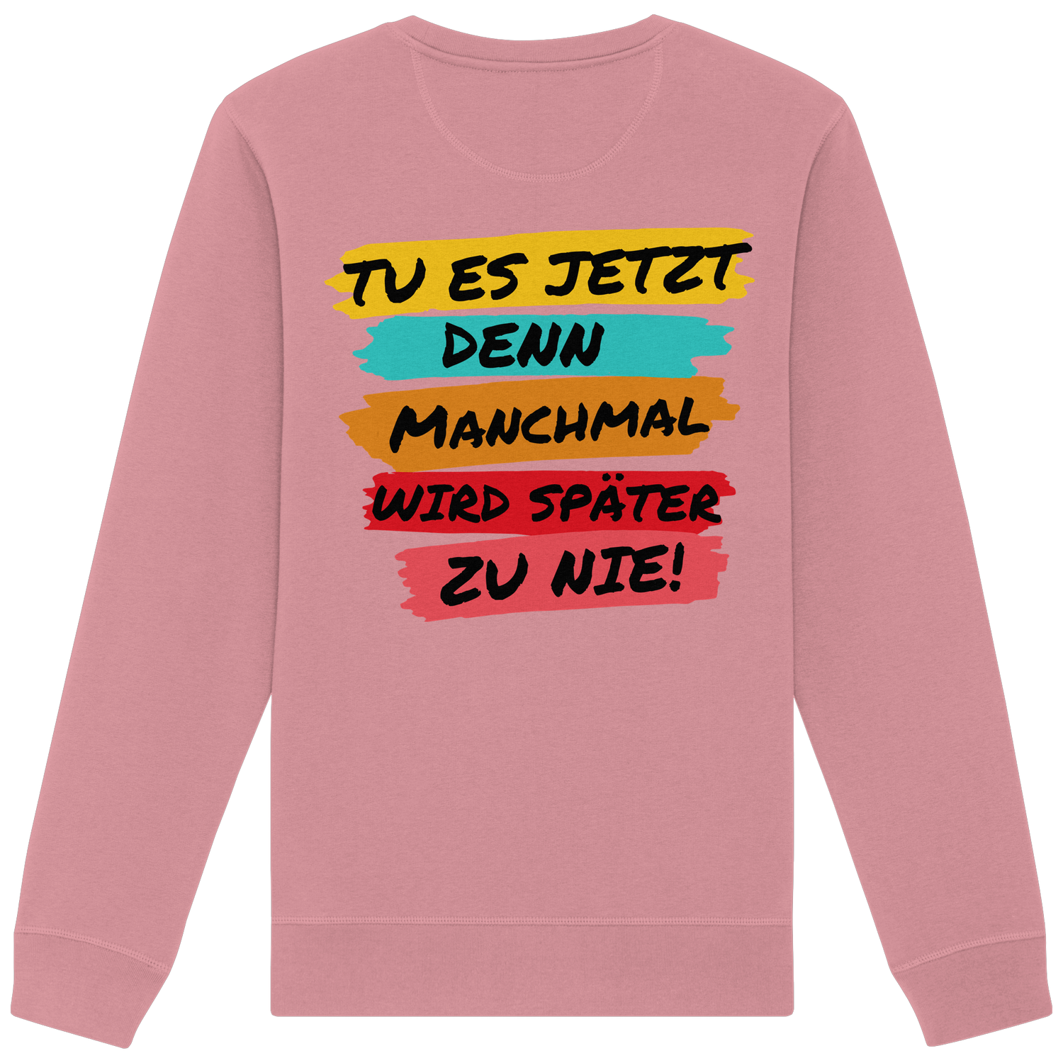 Tu es jetzt...- Sweatshirt