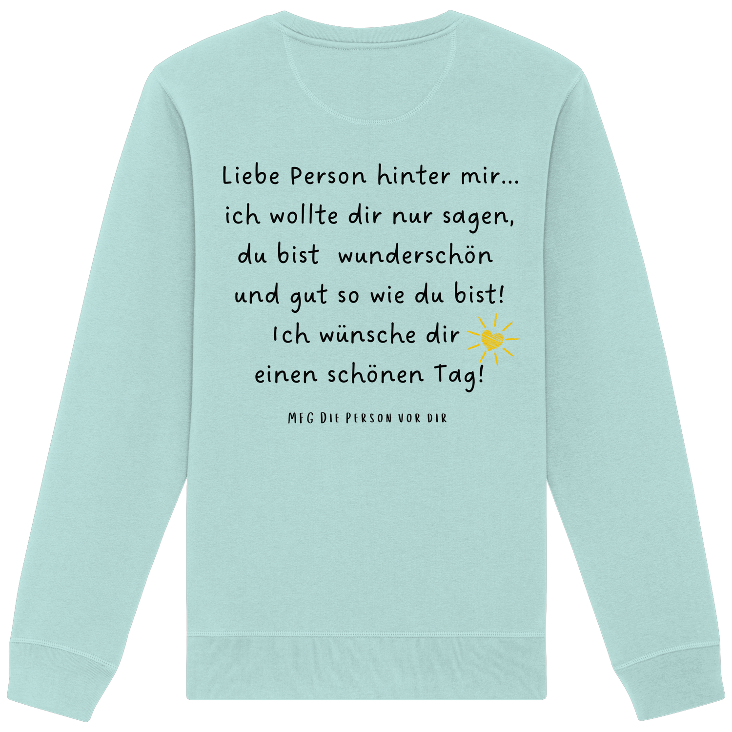 Liebe Person hinter mir... - Sweatshirt