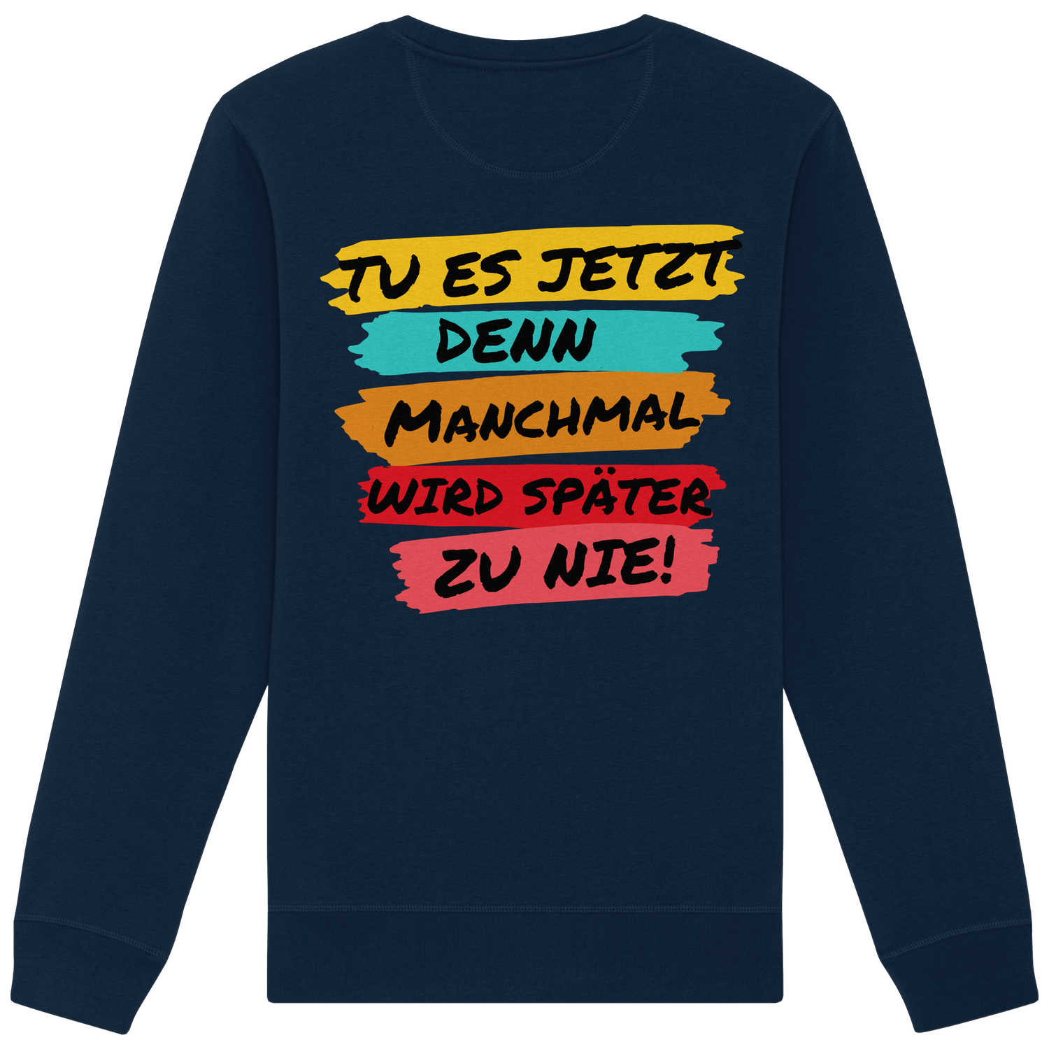 Tu es jetzt...- Sweatshirt