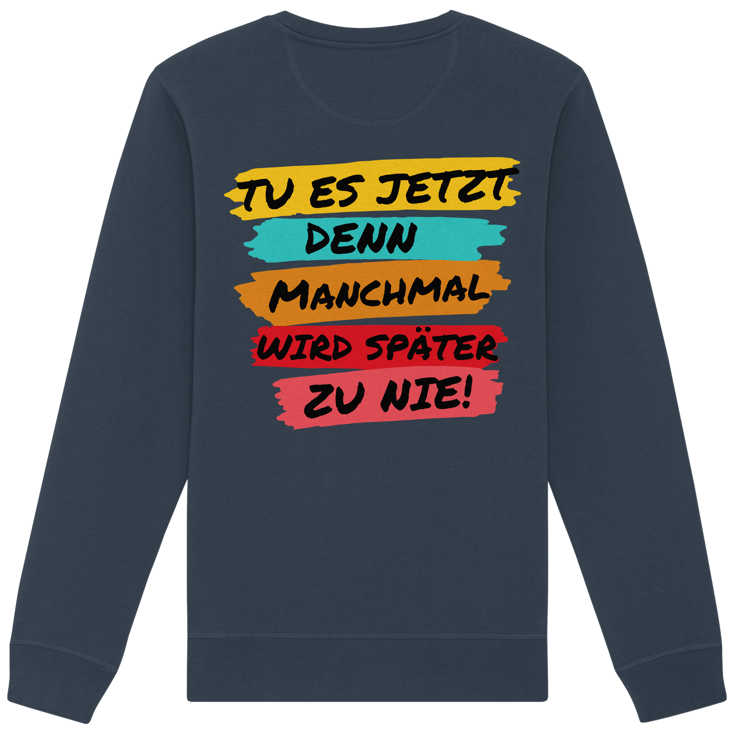Tu es jetzt...- Sweatshirt