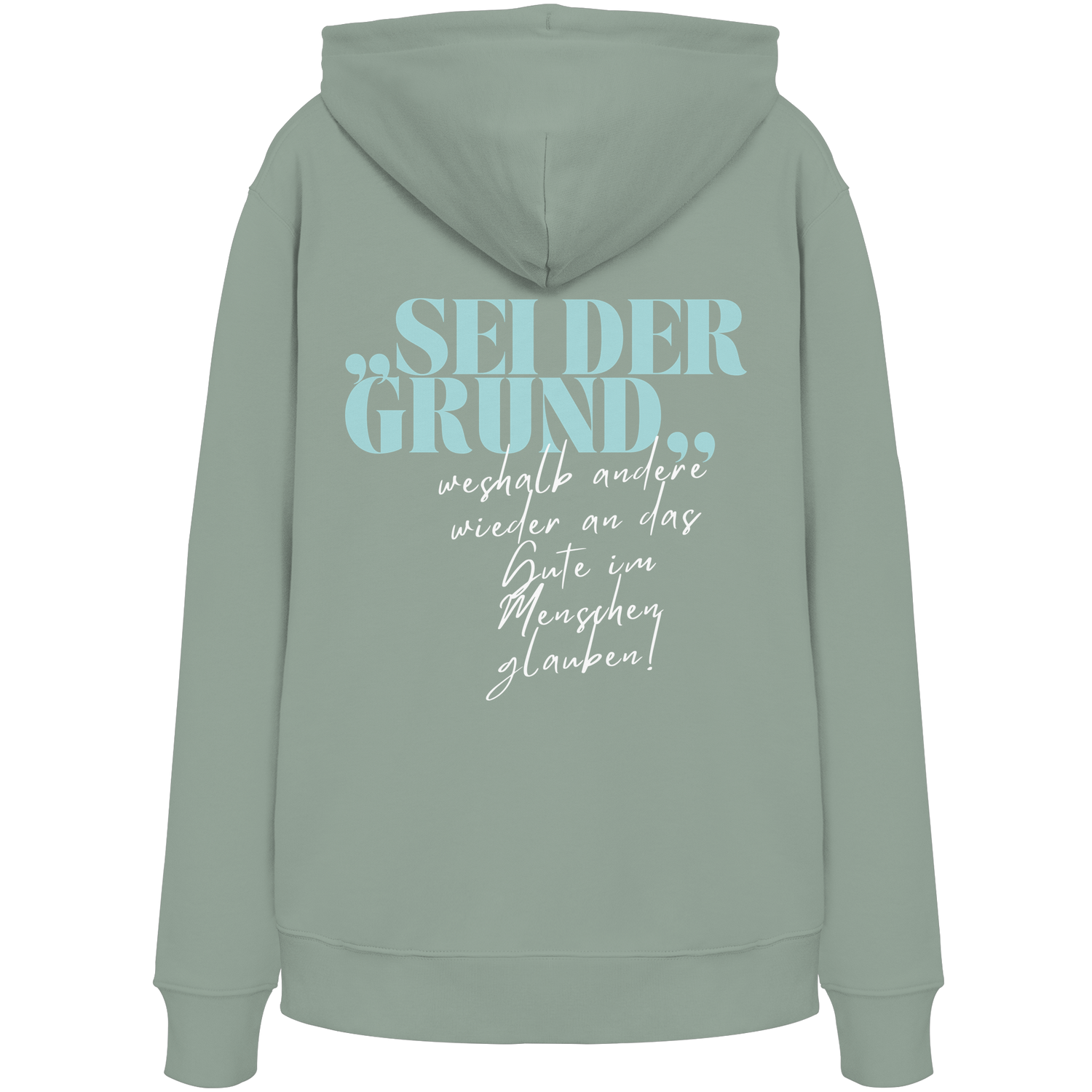 Sei der Grund... - Premium Hoodie