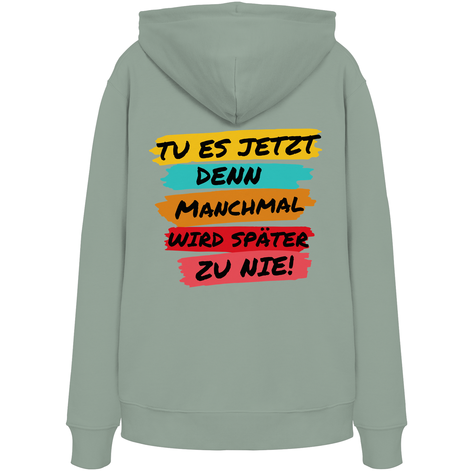 Tu es jetzt.. - Premium Hoodie