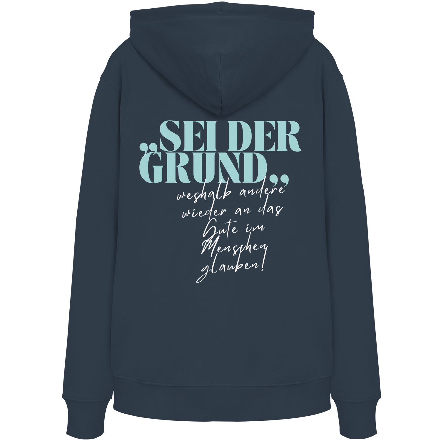 Sei der Grund... - Premium Hoodie