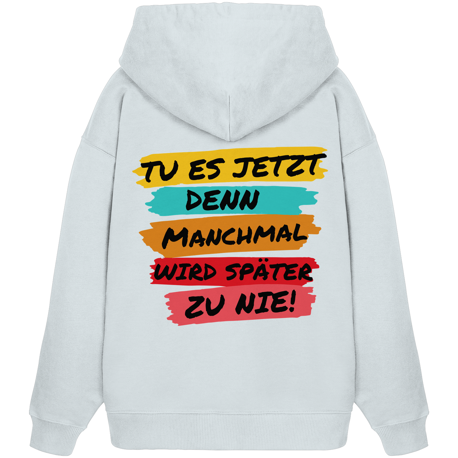 Tu es jetzt... - Oversize Hoodie