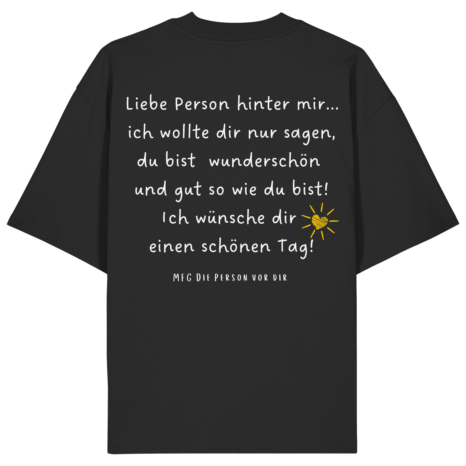 Liebe Person hinter mir... - Oversize Shirt