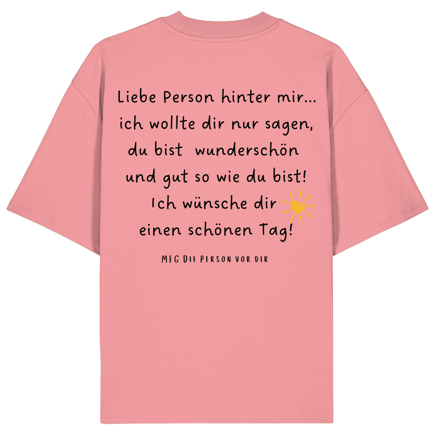 Liebe Person hinter mir... - Oversize Shirt
