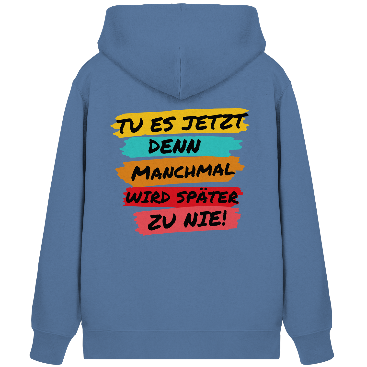 Tu es jetzt... - Organic Zipper