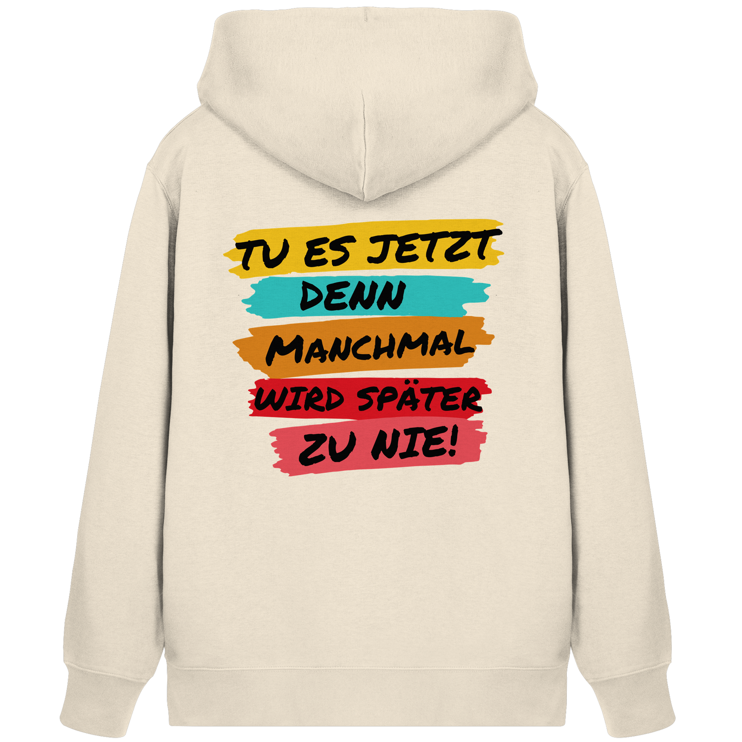 Tu es jetzt... - Organic Zipper