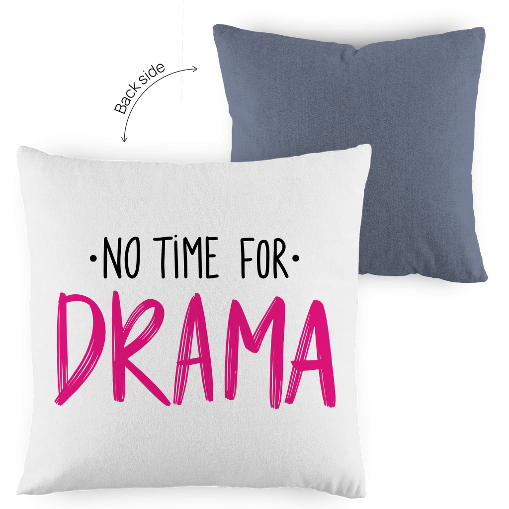 Kopfkissen zweifarbig "No Time for Drama" - Grafikmagie