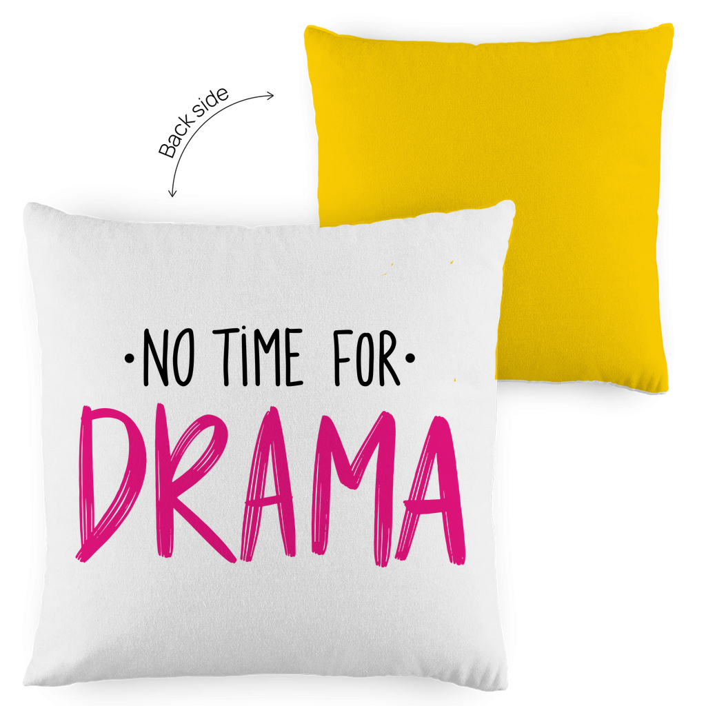 Kopfkissen zweifarbig "No Time for Drama" - Grafikmagie