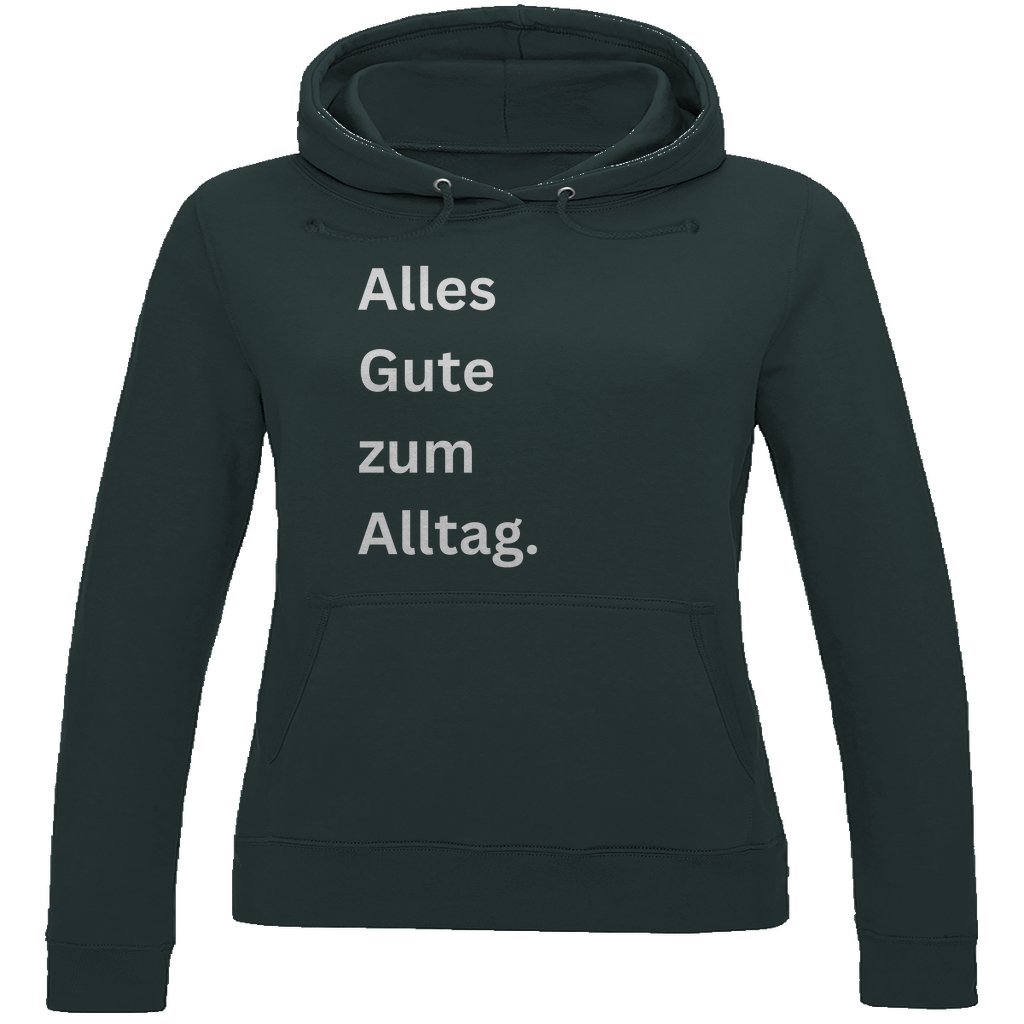 Damen Hoodie "Alles Gute zum Alltag." - Grafikmagie