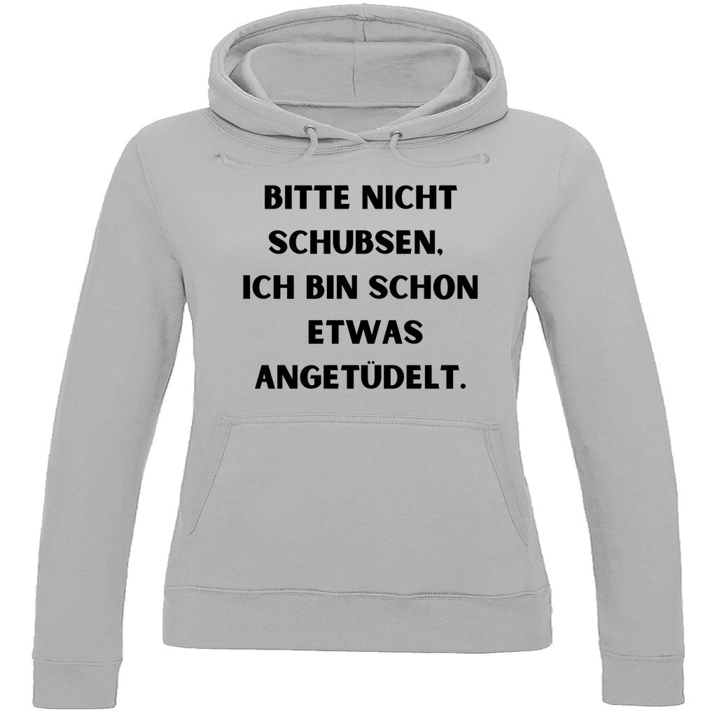 Damen Hoodie "Bitte nicht Schubsen..." - Grafikmagie