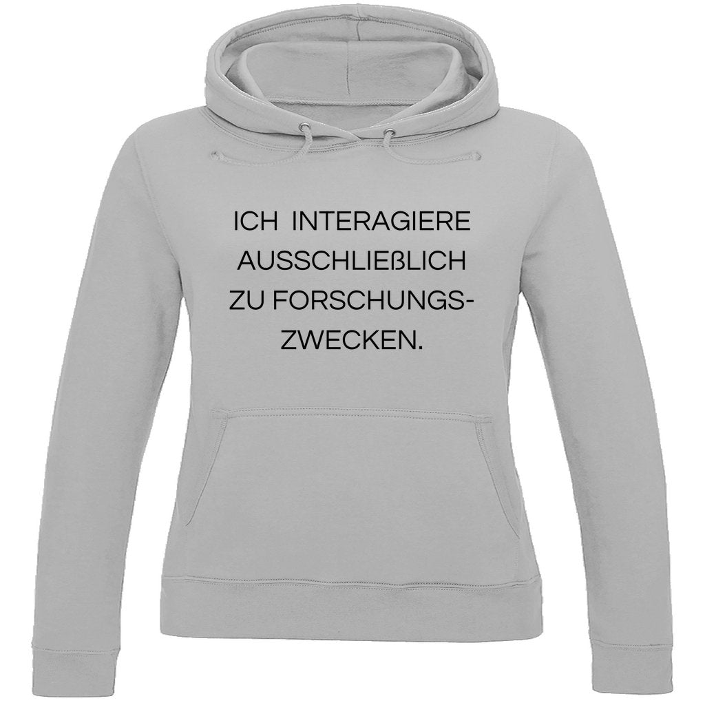 Damen Hoodie "Ich interagiere ausschließlich..." - Grafikmagie