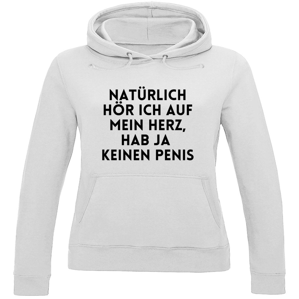 Damen Hoodie "Natürlich hör ich auf mein Herz..." - Grafikmagie