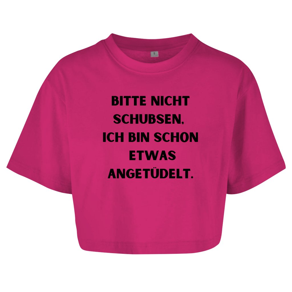 Damen Oversize Crop Top "Bitte nicht Schubsen" - Grafikmagie