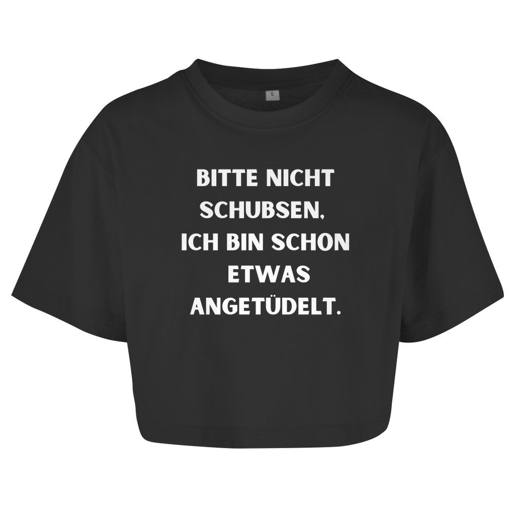 Damen Oversize Crop Top "Bitte nicht Schubsen" - Grafikmagie
