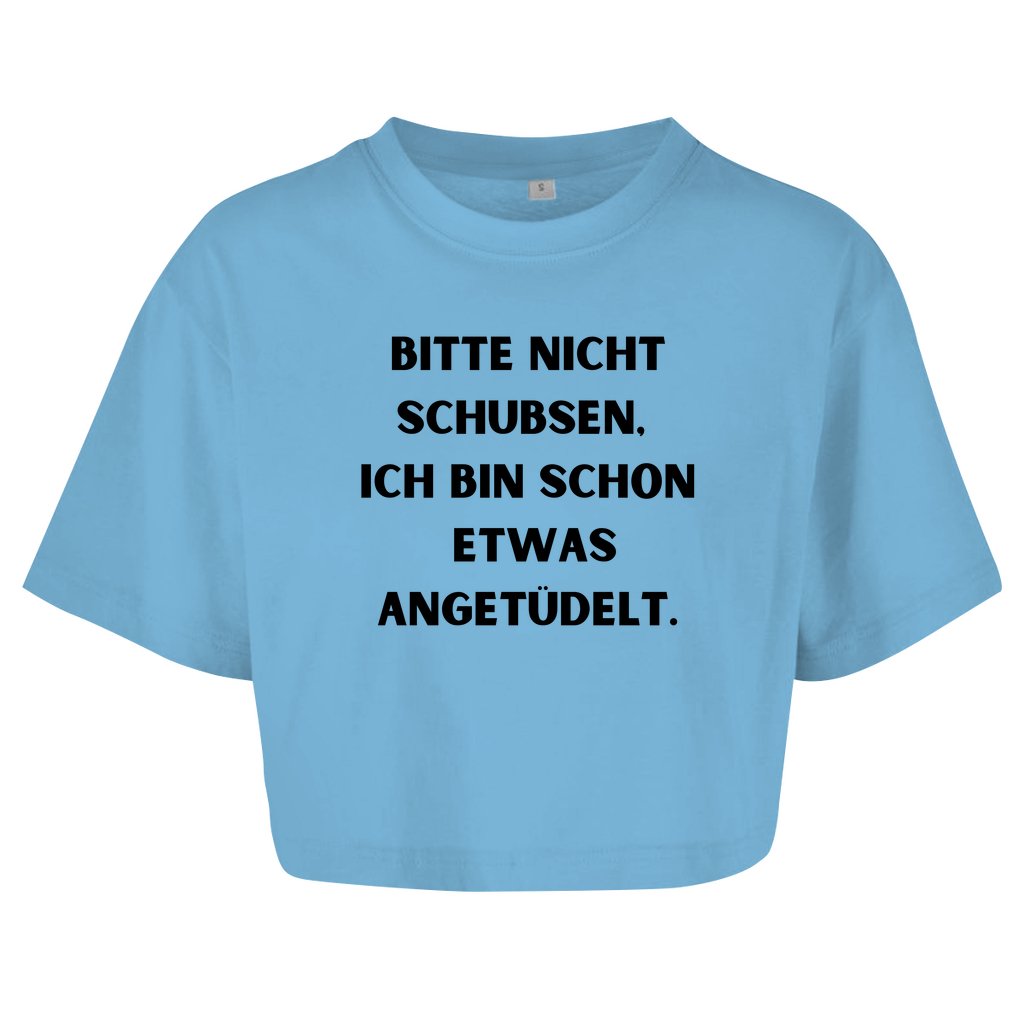 Damen Oversize Crop Top "Bitte nicht Schubsen" - Grafikmagie